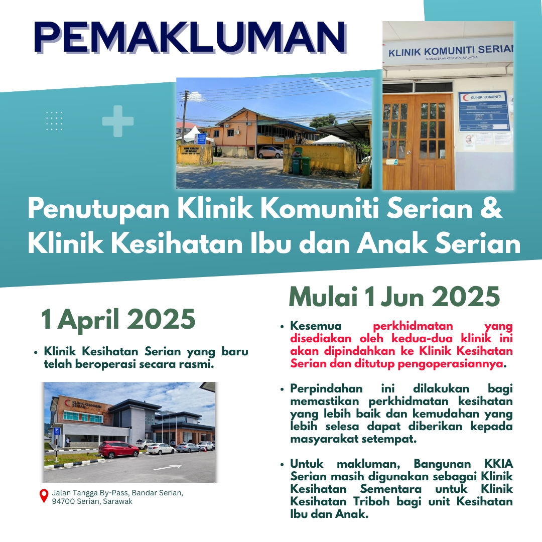 Pemakluman Penutupan Klinik Komuniti Serian & Klinik Kesihatan Ibu & Anak Serian